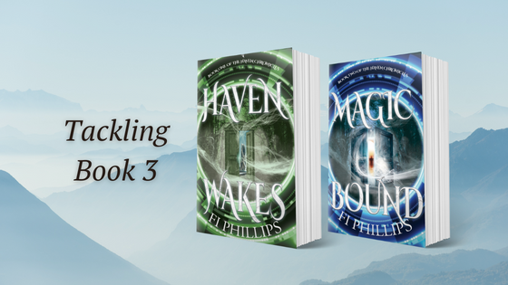 paperback copies of Haven Wakes and Magic Bound on a mountain backdrop with the words Tackling Book 3