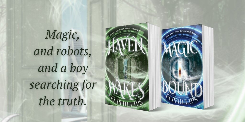 Haven Wakes and Magic Bound book covers and the words Magic and robots and a boy searching for the truth