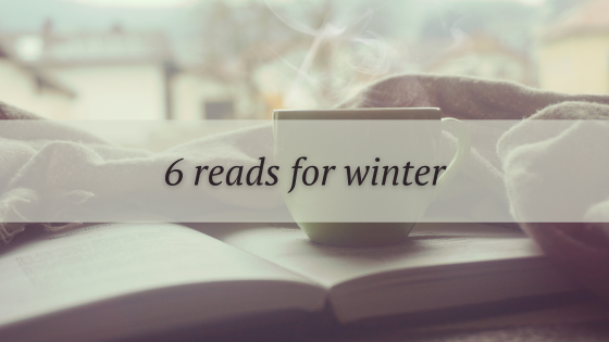 a hot drink and a blanket with an open book and the words 6 reads for winter
